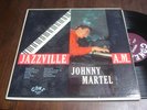 JOHNNY MARTEL Jazzville A.M. GONE LP