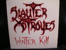  Private Metal, Slauter Xstroyes, Winter Kill
