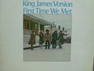 KING JAMES VERSION/FIRST TIME WE MET/PEACOCK LP 1974