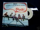 POOH-NEL BUIO/COSE DI QUESTO MONDO- RARO 45 GIRI
