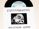 Controllers - neutron bomb 7“ 1st press KBD germs