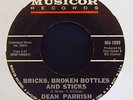 DEAN PARRISH - Bricks, broken bottles & sticks -MUSICOR