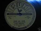 CARL PERKINS:GLAD ALL OVER 78 RPM SUN 287 EX ROCKABILLY
