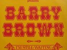LP / BARRY BROWN / I'M STILL WAITING