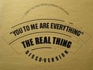 THE REAL THING You To Me Are Everything disco 12
