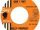 US SUE 1965 -  BILLY PROPHET  -WHAT CAN I DO