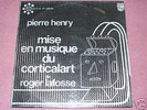 PIERRE HENRY/ mise en musique du corticalart de roger..