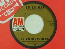 ZU ZU BLUES BAND 45 ZU ZU MAN A&M