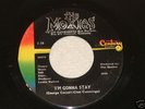 The Moxies 45 I'm Gonna Stay Century RARE GARAGE Fuzz