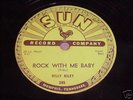Billy Riley: Rock With Me Baby 78 - Sun - Rockabilly