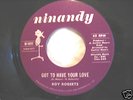 Rare Northern Soul Roy Roberts GOT TO HAVE YOUR LOVE