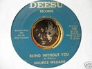 MAURICE WILLIAMS - Being Without You - NORTHERB SOUL45