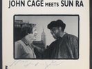 JOHN CAGE MEETS SUN RA  AUTOGRAPHED LP