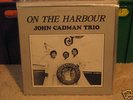 JOHN CADMAN TRIO-ON THE HARBOUR.RARE OZ FUNK.HUMPIN