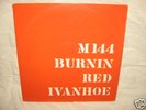 BURNIN RED IVAN HOE  M144  ORIGINAL   DANISH PSYCH ROCK