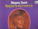 BLOSSOM DEARIE - THAT'S JUST THE WAY I WANT TO BE (UK)