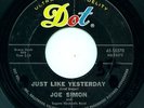 NORTHERN/R&B 45-JOE SIMON-JUST LIKE YESTERDAY-LISTEN 