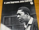 JOHN COLTRANE LP..A LOVE SUPREME.FROM 1965 .MONO..VG+++