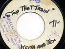 KEITH & TEX/STOP THAT TRAIN/DERRICK'S STAMPED