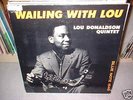 LOU DONALDSON WAILING WITH BLUE NOTE 1545 FLAT EDGE EX