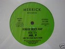 MR.P & THE STAR SKATE CREW ROLLER SKATE RAP ELECTRO RAP