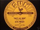 Elvis Presley -78 rpm record- That's All Right -Sun 209