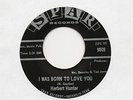 HERBERT HUNTER-I WAS BORN TO LOVE YOU-SPAR-**ORIGINAL**