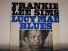 FRANKIE LEE SIMS-LUCY MAE BLUES-SPECIALTY-RARE