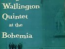 RARE NEW GEORGE WALLINGTON AT THE BOHEMIA PROGREAAIVE