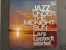 LARS LYSTEDT SEXTET Jazz Under The Midnight Sun SWEDISC