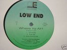 LOW END  WHERE YA AT OG 12' 1993 PHILLY RANDOM
