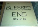 BLESSED END-MOVIN' ON, RARE GARAGE PSYCH,LAST COPY,S/S