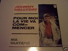 Johnny Hallyday - Pour Moi La Vie Va Commencer, RARRR