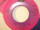 70'S NORTHERN SOUL 45-LUTHER-DON'T WANNA BE A FOOL