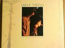 Uncle Tupelo - Still Feel Gone/March 16-20, 1992 -2x LP