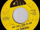 DEE EDWARDS Why can't there be love GM NORTHERN SOUL 45