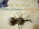 ARTHUR GRUMIAUX/VIOLIN/TO MY FRIENDS/PHILIPS/PROMO