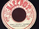 Johnny Clarke Don't Trouble Trouble JA orig NM Listen