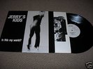 JERRY'S KIDS- is this my world? lp '83 orig kbd xclaim