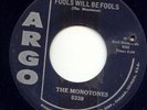 MONOTONES - FOOLS WILL BE FOOLS - DOO-WOP -1959 ARGO