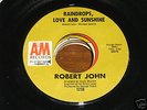 Robert John NORTHERN SOUL 45 Raindrops Love and Sunshin