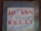 JO-ANN KELLY- Blues and Gospel. PRIVATE PRESS .GW EP-1