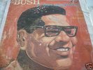BUSH Y SUS MAGNIFICOS ahora traigo el melao/ ? listen ?