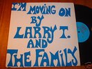 LARRY T & THE FAMILY I'm Movin On PRIVATE Soul Funk LP