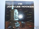 I`M JOHN LEE HOOKER VEE-JAY 1007 MAROON LABEL YEAR 1959
