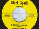 *CALEB SWEETBACK Zion Here I Come BLACK SPADE Records