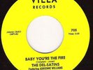 Del Satins - Baby Your The Fire - Villa - N/Soul-Mod
