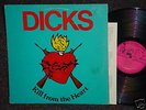 THE DICKS Kill From The Heart RARE ORIG NM PUNK LP kbd