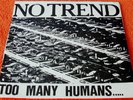 NO TREND Too Many Humans LP… DC PUNK
