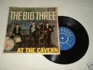 THE BIG THREE AT THE CAVERN DFE 8552 ORIG. UK EP EX